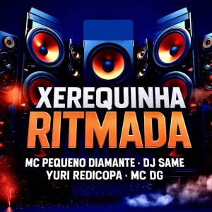 Mc Pequeno Diamante的專輯Xerequinha Ritmada