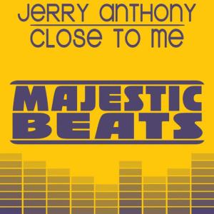 收聽Jerry Anthony的Close To Me (Original Mix)歌詞歌曲