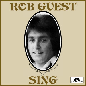 ดาวน์โหลดและฟังเพลง Sing พร้อมเนื้อเพลงจาก Rob Guest