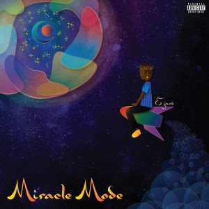 ดาวน์โหลดและฟังเพลง Miracle Mode Intro (Explicit) พร้อมเนื้อเพลงจาก E'jaaz