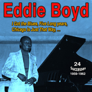 ดาวน์โหลดและฟังเพลง I Got the Blues พร้อมเนื้อเพลงจาก Eddie Boyd
