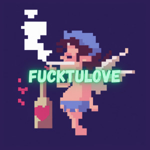 Album FuckTuLove from 