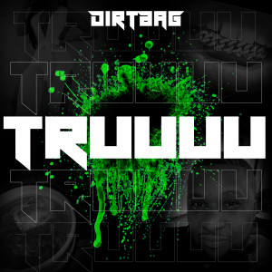 收听Dirtbag的Truuuu歌词歌曲