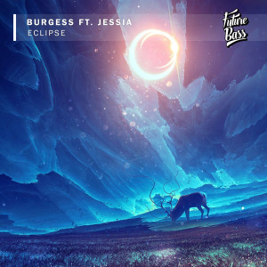 ดาวน์โหลดและฟังเพลง Eclipse พร้อมเนื้อเพลงจาก Burgess