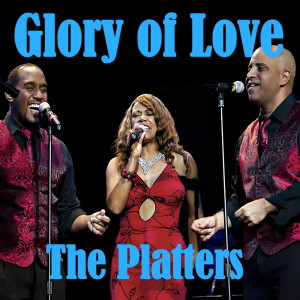 Listen to Glory Of Love song with lyrics from The Platters