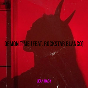 Listen to Demon Time (Explicit) song with lyrics from Lean Baby
