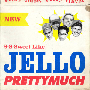 收聽PRETTYMUCH的Jello歌詞歌曲