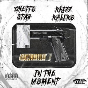 Ghetto Star的專輯In the Moment (Explicit)