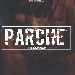 Dengarkan Parche lagu dari RS Luhach dengan lirik