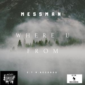 收聽Messman的where you from (Radio Edit)歌詞歌曲