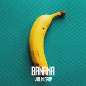收听Kae-Dama的Banana Violin Drop歌词歌曲
