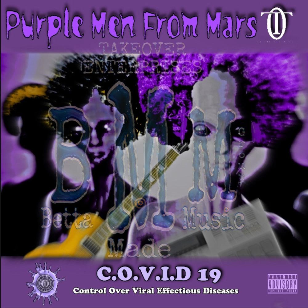 Purple MEN from Mars Covid 19 (Explicit)
