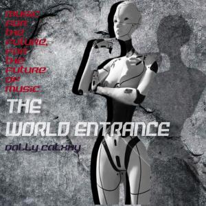 ดาวน์โหลดและฟังเพลง The World Entrance พร้อมเนื้อเพลงจาก Dally Cat.XxY