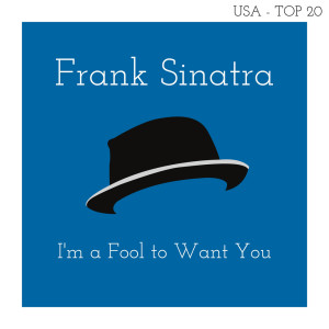 ดาวน์โหลดและฟังเพลง I'm A Fool To Want You พร้อมเนื้อเพลงจาก Frank Sinatra