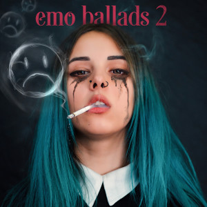Various Artists的專輯Emo Ballads 2