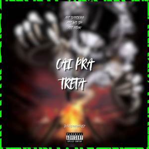 ดาวน์โหลดและฟังเพลง CAI PRA TRETA (Explicit) พร้อมเนื้อเพลงจาก Dj Fernandez