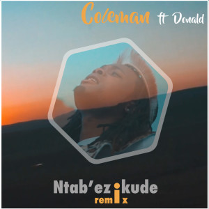 收聽Coleman的Ntab'ezikude (Remix)歌詞歌曲