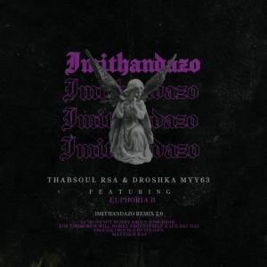 ดาวน์โหลดและฟังเพลง imithandazo (feat. Euphoria B) พร้อมเนื้อเพลงจาก Droshka Myy63