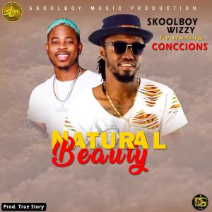 Skoolboy Wizzy的專輯Natural Beauty (feat. CONCCOINS)