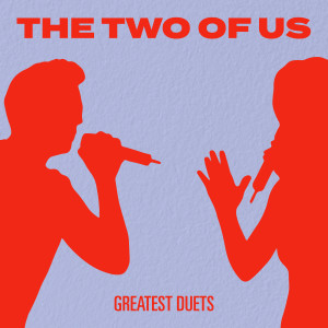 อัลบัม The Two of Us: Greatest Duets ศิลปิน Various Artists