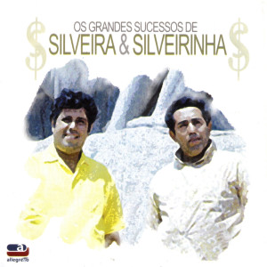 Album Os Grandes Sucessos de Silveira e Silveirinha from Silveira E Silveirinha