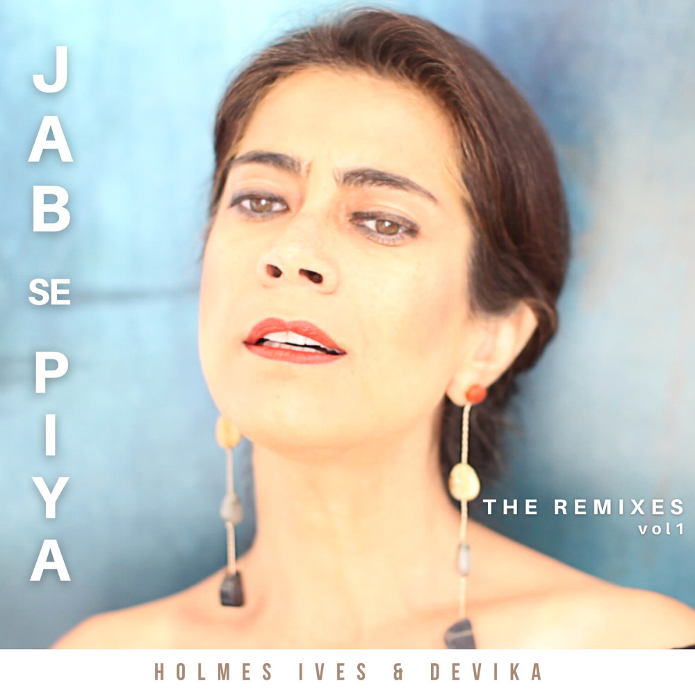 Jab Se Piya (Karsh Kale Remix)