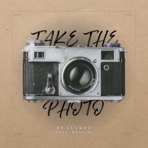 Cuckoo的專輯Take The Photo (feat. beanie.) (Explicit)