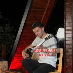 Listen to Halebi song with lyrics from Hicabi Salık
