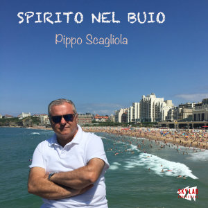 ดาวน์โหลดและฟังเพลง SPIRITO NEL BUIO พร้อมเนื้อเพลงจาก Pippo Scagliola