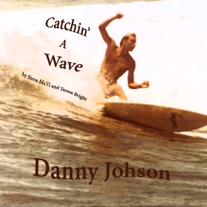 อัลบัม Catchin' a Wave ศิลปิน Danny Johnson