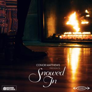 ดาวน์โหลดและฟังเพลง Snowed In พร้อมเนื้อเพลงจาก Conor Matthews