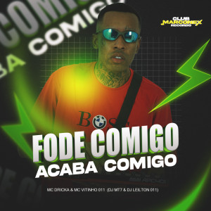 ดาวน์โหลดและฟังเพลง FODE COMIGO ACABA COMIGO (Explicit) พร้อมเนื้อเพลงจาก DJ MT7