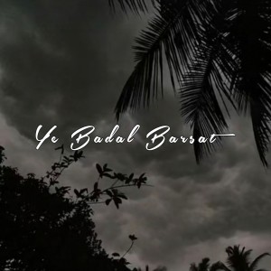 Album Ye Badal Barsat (Explicit) from BVR