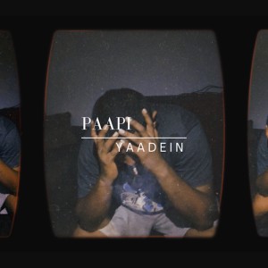 Listen to Paapi Yaadein song with lyrics from Vieb