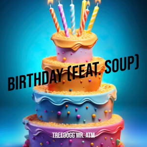 Album Birthday (Explicit) oleh Treedogg Mr. ATM