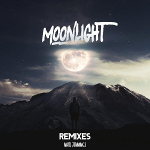 ดาวน์โหลดและฟังเพลง Moonlight (Jezzah Remix) พร้อมเนื้อเพลงจาก Nath Jennings