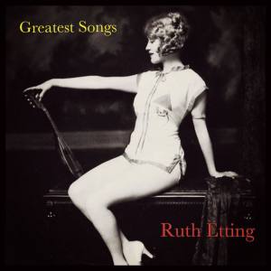 Album Greatest Songs oleh Ruth Etting