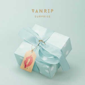 Listen to Surprise song with lyrics from Vanrip