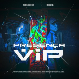 Presença VIP (Explicit) dari Lucas Kautry