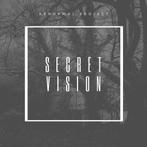 ดาวน์โหลดและฟังเพลง Secret Vision พร้อมเนื้อเพลงจาก Abnormal Project