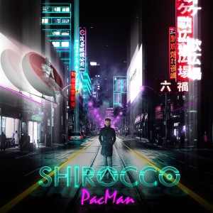 收聽Shirocco的PacMan歌詞歌曲