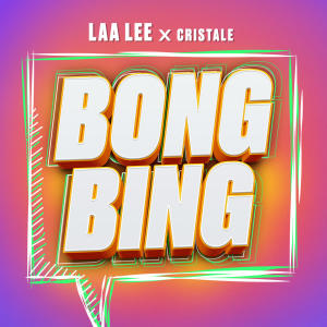 ดาวน์โหลดและฟังเพลง Bong Bing (Explicit) พร้อมเนื้อเพลงจาก LAA LEE