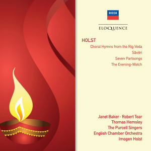 อัลบัม Holst: Choral Hymns From The Rig Veda; Savitri; Seven Part-Songs; The Evening Watch ศิลปิน Janet Baker