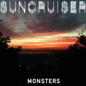 收聽Suncruiser的Monsters歌詞歌曲