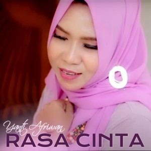 Dengarkan lagu Rasa Cinta (Lagu Dangdut Melayu) nyanyian Yanti Afriwan dengan lirik