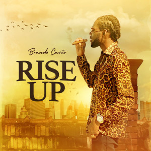ดาวน์โหลดและฟังเพลง Rise Up (Explicit) พร้อมเนื้อเพลงจาก Brando Caviir