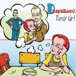 ดาวน์โหลดและฟังเพลง Tanár Úr (Dance Version) พร้อมเนื้อเพลงจาก Desperado