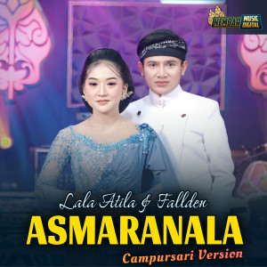 Asmaranala (Campursari) dari Lala Atila