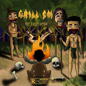 Listen to Grill 'em (Explicit) song with lyrics from YBT Jugg
