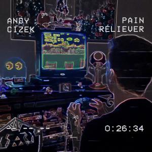 收聽Andy Cizek的Pain Reliever歌詞歌曲